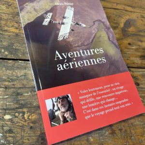 LIVRE – AVENTURES AERIENNES – Alexis Peltier