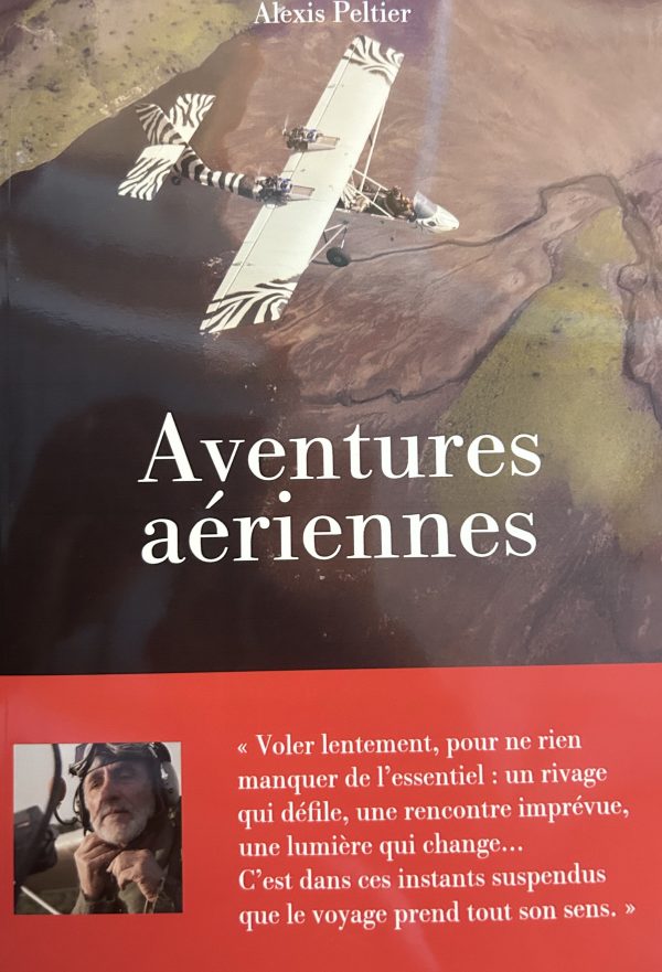 LIVRE - AVENTURES AERIENNES - Alexis Peltier – Image 2
